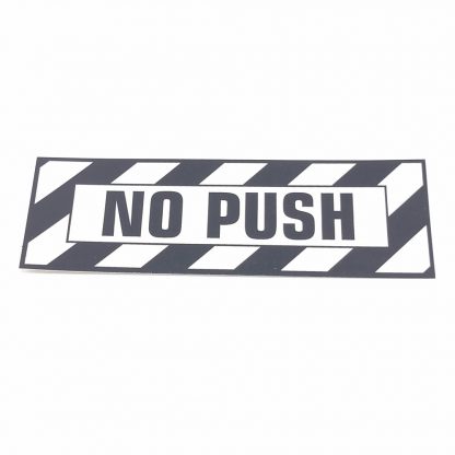 T-006 No Push placard